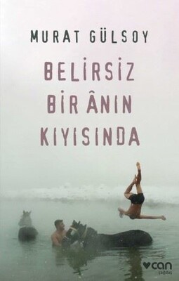 Belirsiz Bir Anın Kıyısında - Can Sanat Yayınları