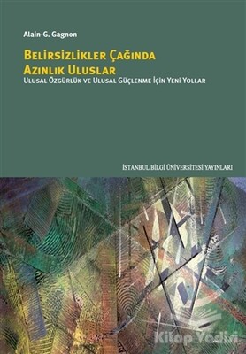 Belirsizlikler Çağında Azınlık Uluslar - İstanbul Bilgi Üniversitesi Yayınları
