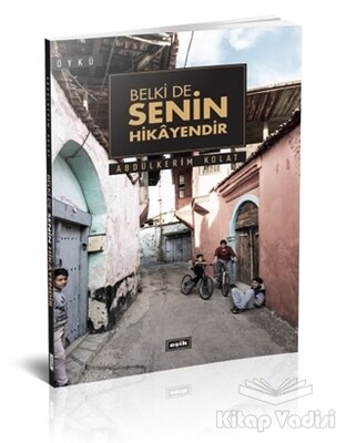 Belki de Senin Hikayendir - Eşik Yayınları