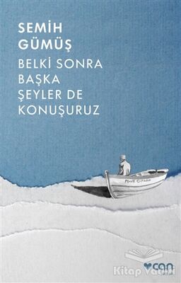 Belki Sonra Başka Şeyler De Konuşuruz - 1