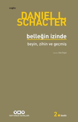 Belleğin İzinde - Beyin, Zihin ve Geçmiş - Yapı Kredi Yayınları