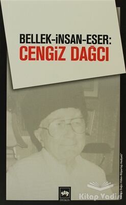 Bellek-İnsan-Eser: Cengiz Dağcı - 1