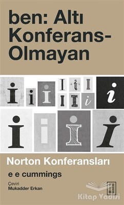 Ben: Altı Konferans-Olmayan - Ketebe Yayınları