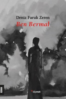 Ben Bermal - Dipnot Yayınları