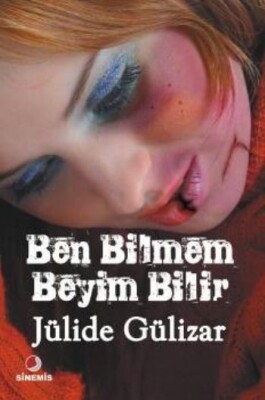 Ben Bilmem Beyim Bilir - Sinemis Yayınları