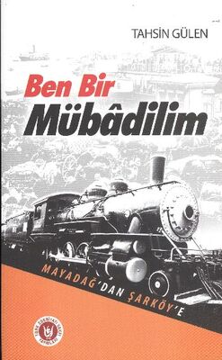 Ben Bir Mübadilim - Mayadağ’dan Şarköy’e - 1