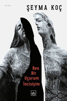 Ben Bir Uçurum İncisiyim - İthaki Yayınları