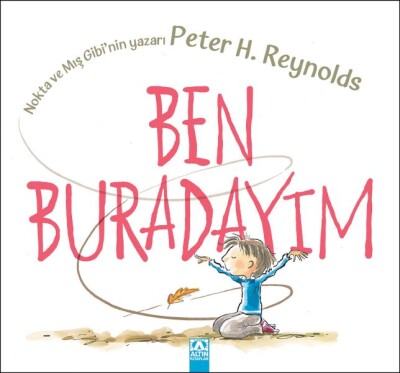 Ben Buradayım - Altın Kitaplar Yayınevi