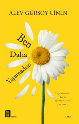 Ben Daha Yaşamadım - Mona Kitap