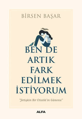 Ben de Artık Fark Edilmek İstiyorum - 1