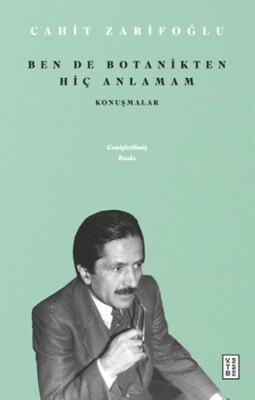 Ben de Botanikten Hiç Anlamam - Ketebe Yayınları