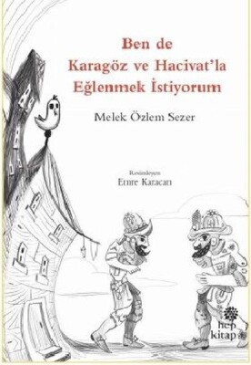 Ben de Karagöz ve Hacivat'la Eğlenmek İstiyorum - Hep Kitap