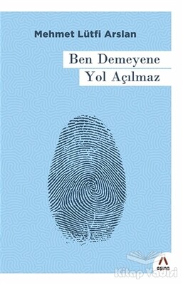 Ben Demeyene Yol Açılmaz - Aşina Yayınları