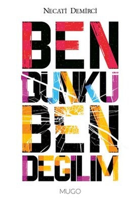 Ben Dünkü Ben Değilim - Mugo Yayınları