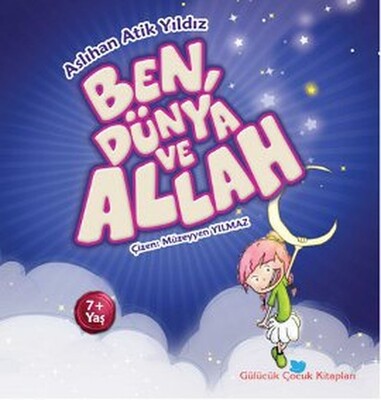 Ben, Dünya ve Allah - Beyan Yayınları