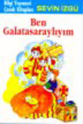 Ben Galatasaraylım - Bilgi Yayınevi