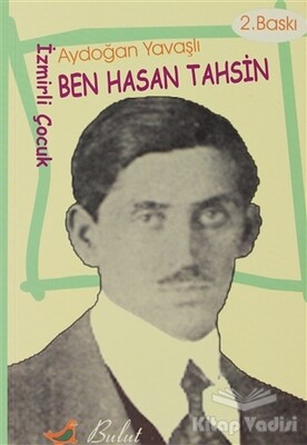 Ben Hasan Tahsin (İzmirli Çocuk) - Bulut Yayınları