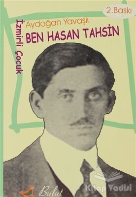 Ben Hasan Tahsin (İzmirli Çocuk) - 1