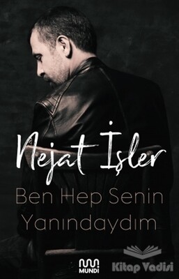 Ben Hep Senin Yanındaydım - Mundi Kitap