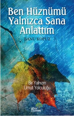 Ben Hüznümü Yalnızca Sana Anlattım - 1