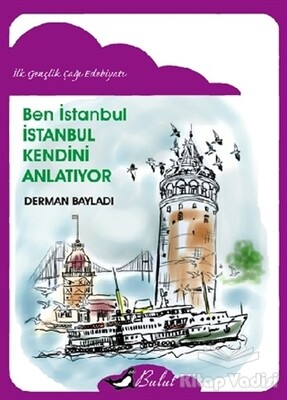 Ben İstanbul - İstanbul Kendini Anlatıyor - Bulut Yayınları