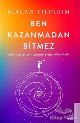 Ben Kazanmadan Bitmez - Destek Yayınları