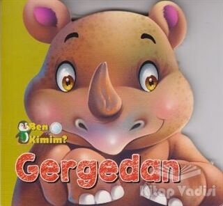 Ben Kimim? - Gergedan - 1