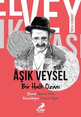 Ben Kimim? - Bir Halk Ozanı Aşık Veysel - Erdem Çocuk