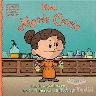 Ben Marie Curie - Dünyayı Değiştiren Sıradan İnsanlar - 1