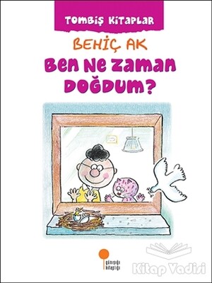 Ben Ne Zaman Doğdum ? - Günışığı Kitaplığı