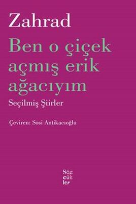 Ben O Çiçek Açmış Erik Ağacıyım - 1