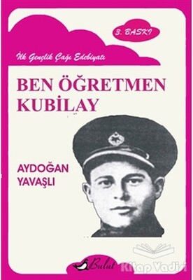 Ben Öğretmen Kubilay - Bulut Yayınları