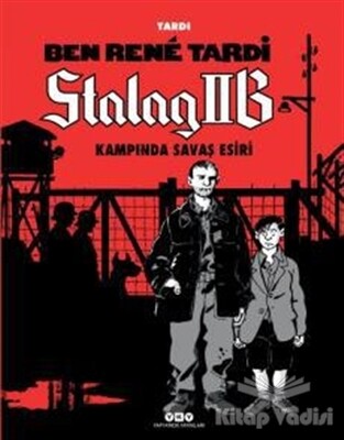 Ben Rene Tardi - Stalag IIB Kampında Savaş Esiri - Yapı Kredi Yayınları