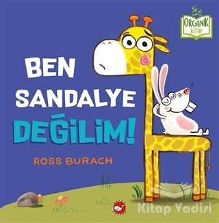 Ben Sandalye Değilim! - Beyaz Balina Yayınları