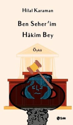 Ben Seher'İm Hakim Bey - Şule Yayınları