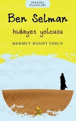 Ben Selman - Hidayet Yolcusu - Çıra Genç