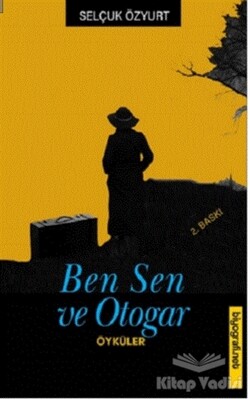 Ben Sen ve Otogar - Biyografi Net İletişim ve Yayın