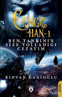 Ben Tanrının Size Yolladığı Cezayım - Cengin Han 1 - Dorlion Yayınları