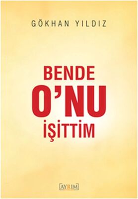 Bende O’nu İşittim - 1