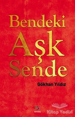 Bendeki Aşk Sende - Mavi Ağaç Yayınları