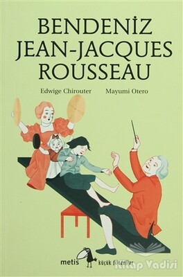 Bendeniz Jean-Jacques Rousseau - Metis Yayınları