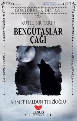 Bengütaşlar Çağı - Kutlu Bir Tarih - Efsus Yayınları