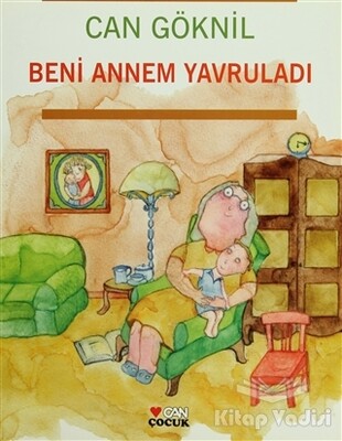 Beni Annem Yavruladı - Can Çocuk Yayınları