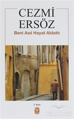 Beni Asıl Hayat Aldattı - 1