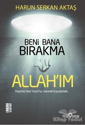 Beni Bana Bırakma Allah'ım - Yediveren Yayınları