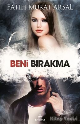 Beni Bırakma - 1