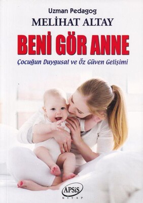 Beni Gör Anne - Apsis Kitap