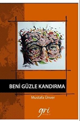 Beni Güzle Kandırma - Gri Yayınevi