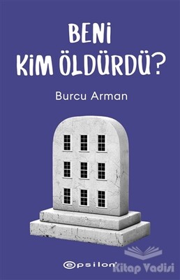 Beni Kim Öldürdü? - Epsilon Yayınları