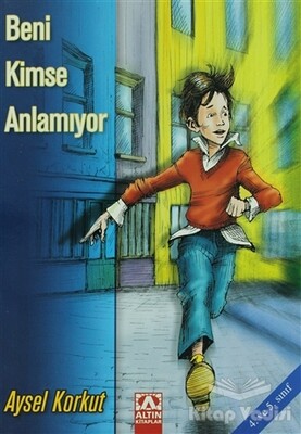 Beni Kimse Anlamıyor - Altın Kitaplar Yayınevi